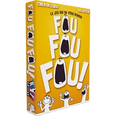 Fou Fou Fou !