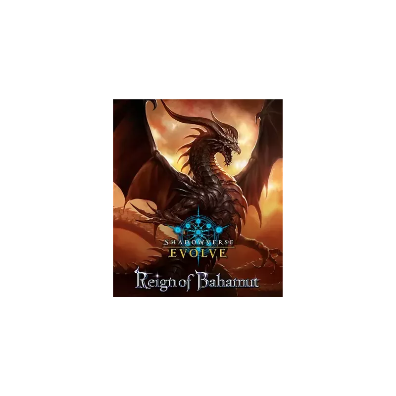 Shadowverse : Evolve- Booster - Reign of Bahamut